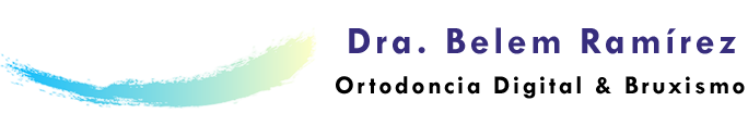 Dra. Belem Ramírez Ortodoncia Digital & Bruxismo